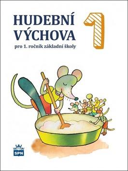 Kniha: Hudební výchova 1 - pro 1.ročník základní školy - Marie Lišková