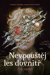 Kniha: Nevpouštěj les dovnitř - C. G. Drews