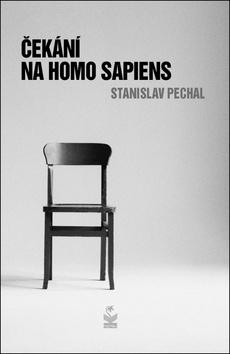 Kniha: Čekání na Homo sapiens - 1. vydanie - Stanislav Pechal