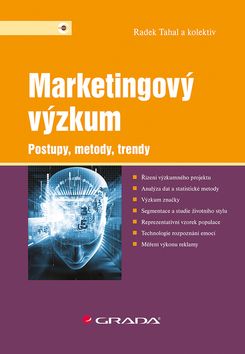 Kniha: Marketingový výzkum - Postupy, metody, trendy - 1. vydanie - Radek Tahal
