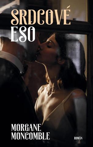 Kniha: Srdcové eso - Eso (1.díl) - 1. vydanie - Morgane Moncomble