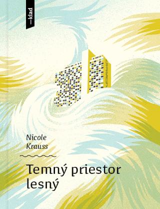 Kniha: Temný priestor lesný - 1. vydanie - Nicole Kraussová