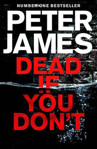 Kniha: Dead If You Don´t - 1. vydanie - Peter James