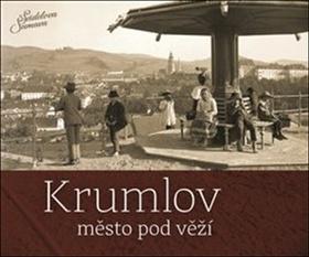 Kniha: Krumlov Město pod věží - Jindřich Špinar