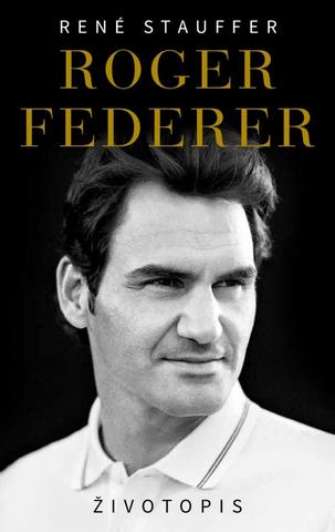Kniha: Roger Federer - 1. vydanie - René Stauffer