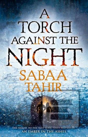 Kniha: A Torch Againt the Night - 1. vydanie - Sabaa Tahirová