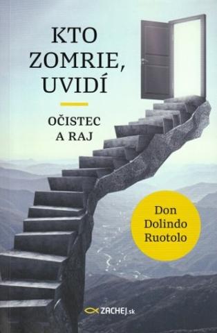 Kniha: Kto zomrie, uvidí - Očistec a raj - Don Dolindo Ruotolo