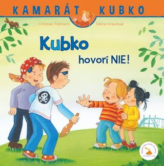Kniha: Kubko hovorí NIE! - 1. vydanie - Christian Tielmann