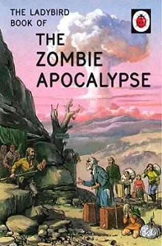 Kniha: The Ladybird Book Of The Zombie Apocalypse - 1. vydanie - Jason Hazeley