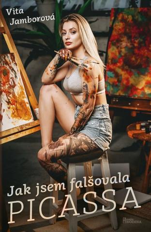 Kniha: Jak jsem falšovala Picassa - 1. vydanie - Vita Jamborová