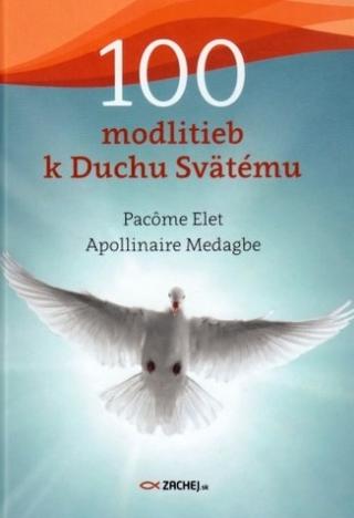 Kniha: 100 modlitieb k Duchu Svätému - Pacôme Elet