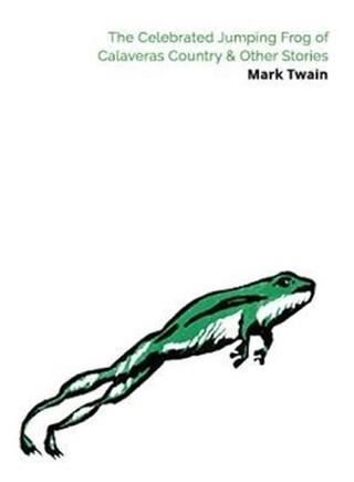Kniha: The Celebrated Jumping Frog of Calaveras - 1. vydanie - Mark Twain