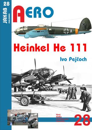 Kniha: Heinkel He 111 - 1. vydanie - Ivo Pejčoch
