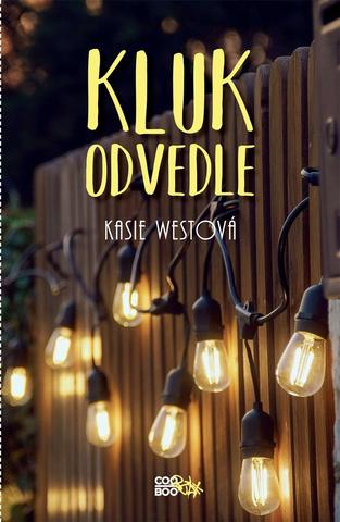 Kniha: Kluk odvedle - 1. vydanie - Kasie West