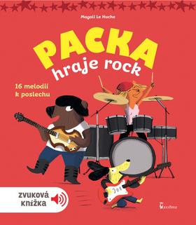 Kniha: Packa hraje rock - Zvuková knížka - 1. vydanie - Magali Le Huche