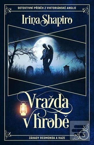 Kniha: Vražda v hrobě - 1. vydanie - Irina Shapiro