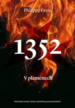 Kniha: 1352 V plamenech - Philippe Favre