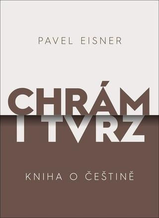 Kniha: Chrám i tvrz - Kniha o češtině - Pavel Eisner