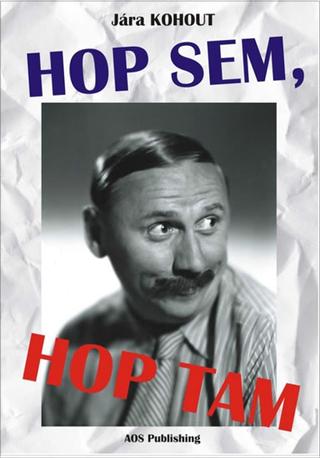 Kniha: Hop sem, hop tam - 1. vydanie - Jára Kohout