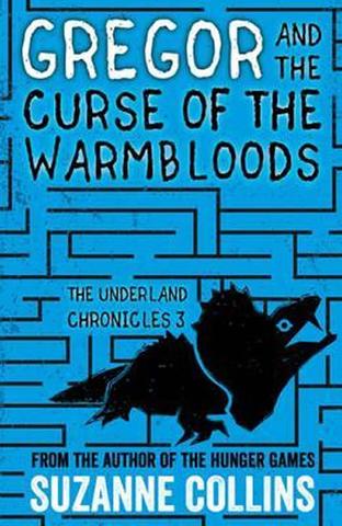 Kniha: Gregor and the Curse of the Warmbloods - 1. vydanie - Suzanne Collinsová