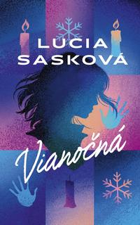 Kniha: Vianočná - 1. vydanie - Lucia Sasková