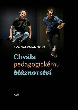 Kniha: Chvála pedagogickému bláznovství - Eva Salzmannová