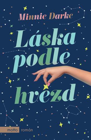 Kniha: Láska podle hvězd - 1. vydanie - Minnie Darke