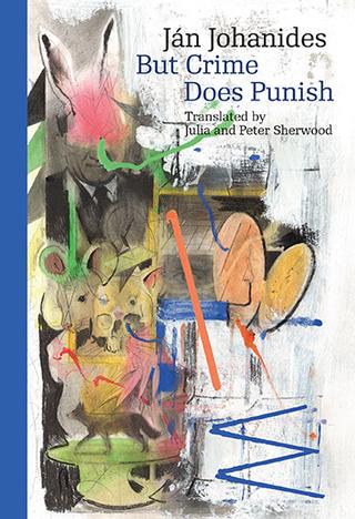 Kniha: But Crime Does Punish - 1. vydanie - Ján Johanides