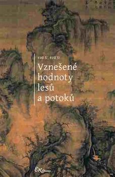Kniha: Vznešené hodnoty lesů a potoků - Michaela Pejčochová