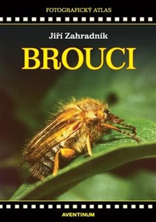 Kniha: Brouci - fotografický atlas - Jiří Zahradník