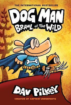 Kniha: Dog Man 6: Brawl of the Wild - 1. vydanie - Dav Pilkey