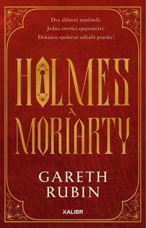 Kniha: Holmes a Moriarty - 1. vydanie - Gareth Rubin