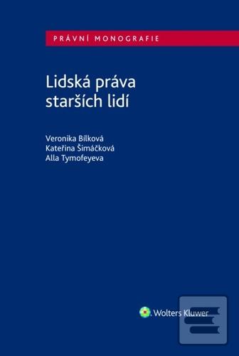 Lidská práva starších li… (Veronika Bílková; Kateřina Šimáčková; Alla Tymofeyeva)