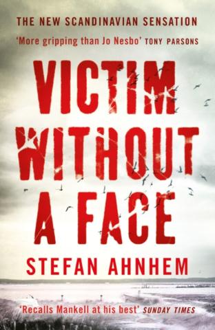 Kniha: Victim Without A Face - Stefan Ahnhem