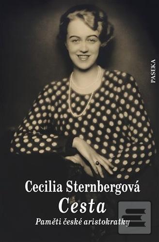 Cesta - Paměti české ari… (Cecilia Sternbergová)