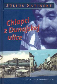 Kniha: Chlapci z Dunajskej ulice - Július Satinský