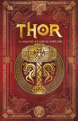 Kniha: Thor - A mocné kladivo Mjölnir - 1. vydanie - Sergio A. Sierra