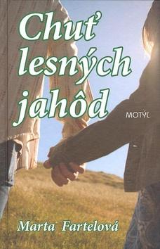 Kniha: Chuť lesných jahôd - Marta Fartelová