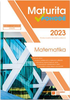 Kniha: Matematika - Maturita v pohodě 2023 - Podle nového školského zákona - 1. vydanie