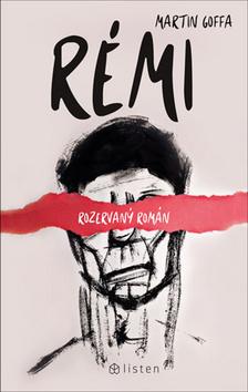 Kniha: Rémi - Rozervaný román - 1. vydanie - Martin Goffa