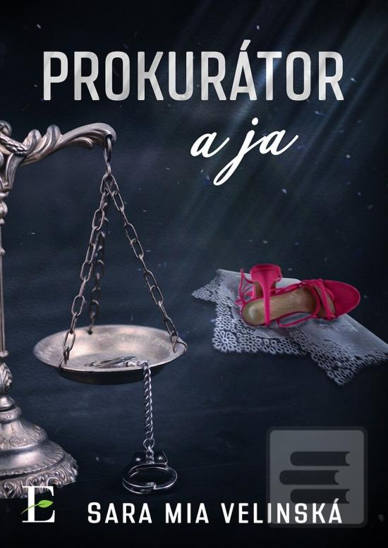Kniha: Prokurátor a ja - 1. vydanie - Sara Mia Velinská