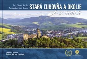 Kniha: Stará Ľubovňa a okolie z neba - Stará Ľubovňa and Its Surroundings From Heaven - Jakub Chovan; Bohuš Schwarzbacher