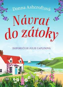 Kniha: Návrat do zátoky - 1. vydanie - Donna Ashcroftová