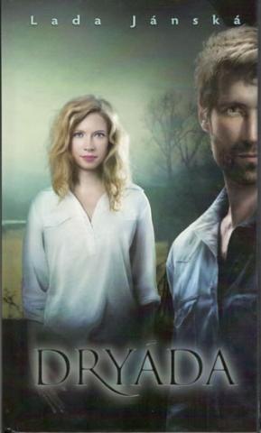 Kniha: Dryáda - 1. vydanie - Lada Jánská