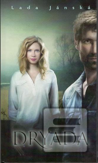 Kniha: Dryáda - 1. vydanie - Lada Jánská