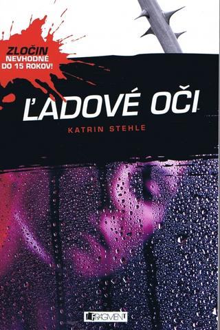 Kniha: Ľadové oči - Zločin - Katrin Stehle