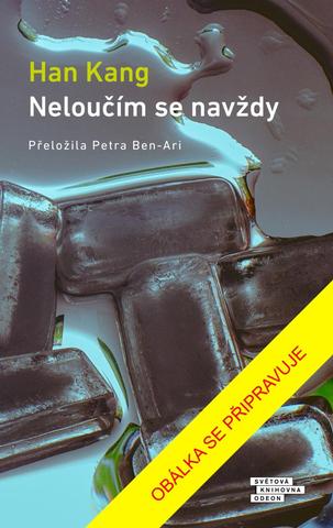 Kniha: Neloučím se navždy - 1. vydanie - Han Kang