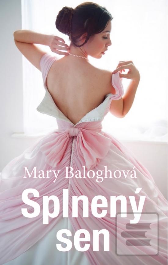 Kniha: Splnený sen - 1. vydanie - Mary Baloghová