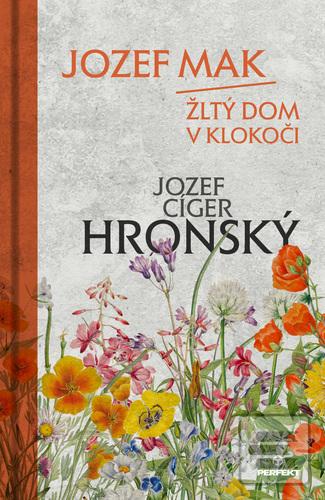 Kniha: Jozef Mak Žltý dom v Klokoči - 1. vydanie - Jozef Cíger Hronský