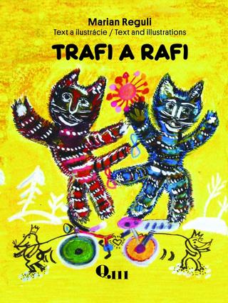 Kniha: Trafi a Rafi - 1. vydanie - Marian Reguli